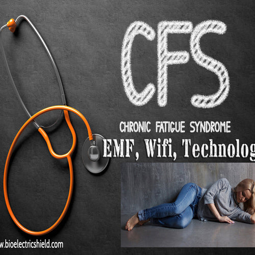 Chronic Fatigue, CFS and EMF Radiation