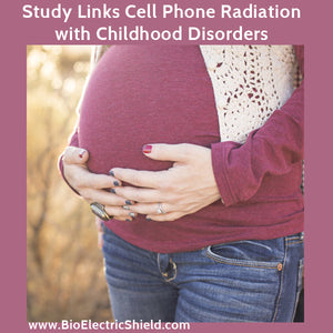 Cell Phone Radiation During Pregnancy Linked to Childhood Disorders