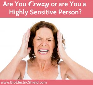 are you crazy or a highly sensitive person