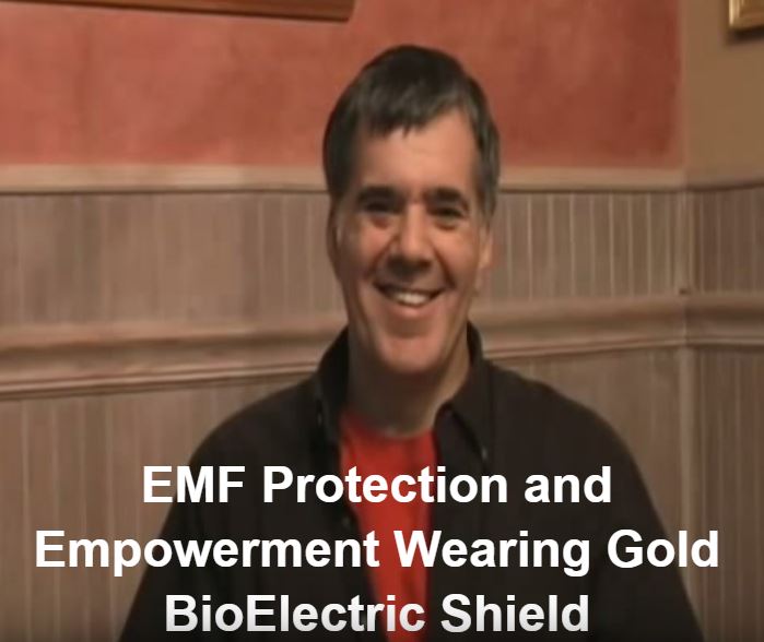 John Upgrade emf PROTECTION eMPOWERMENT WEARING lEVEL 4 GOLD SHIELD