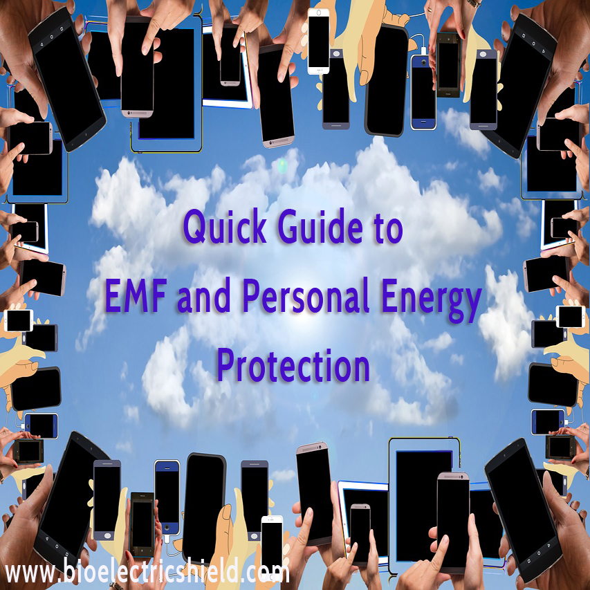 Quick Guide to EMF and Personal Energy Protection