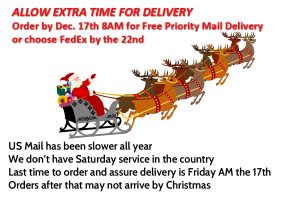 Order by December 17th 8am for free priority mail delivery or choose FedEx by Dec 22nd for xmas delivery
