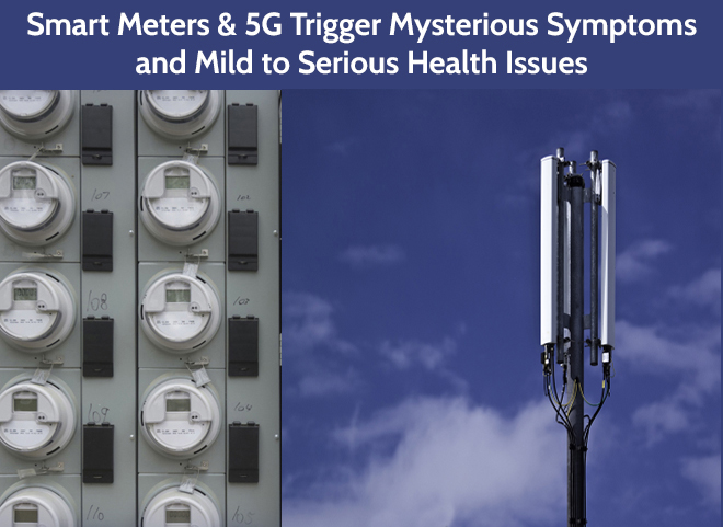 Smarts Meters & 5G Trigger Mysterious symptoms