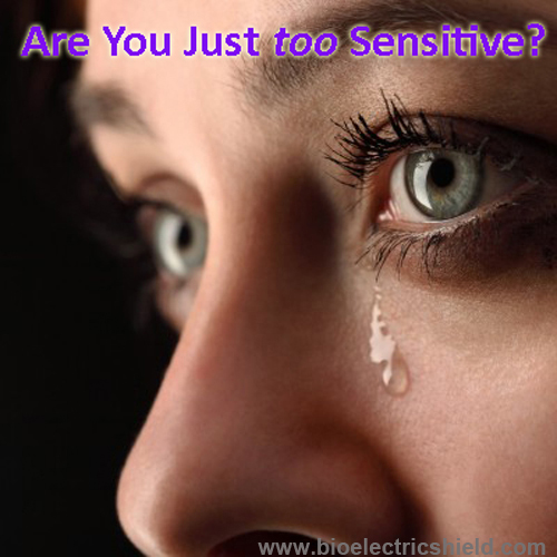 Are You Just too Sensitive?